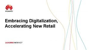 Embracing Digitalization Accelerating New Retail Retail Industry Solutions