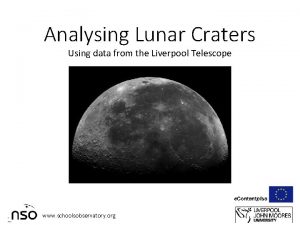 Analysing Lunar Craters Using data from the Liverpool
