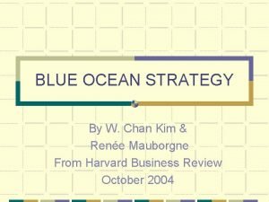 BLUE OCEAN STRATEGY By W Chan Kim Rene