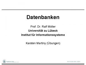 Datenbanken Prof Dr Ralf Mller Universitt zu Lbeck
