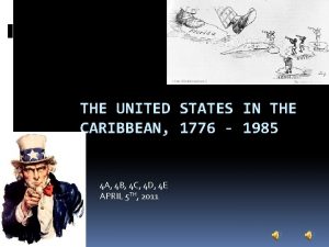 The united states in the caribbean 1776 to 1985