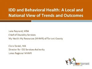 IDD and Behavioral Health A Local and National