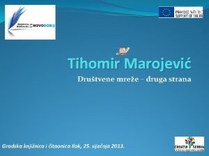 Tihomir Marojevi Drutvene mree druga strana Gradska knjinica