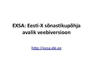 EXSA EestiX snastikuphja avalik veebiversioon http exsa eki