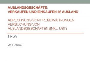 AUSLANDSGESCHFTE VERKAUFEN UND EINKAUFEN IM AUSLAND ABRECHNUNG VON