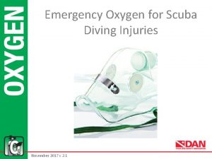 Emergency Oxygen for Scuba Diving Injuries November 2017