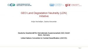 GEO Land Degradation Neutrality LDN Initiative Antje Hecheltjen