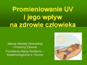 Promieniowanie UV i jego wpyw na zdrowie czowieka