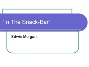 In the snack bar by edwin morgan