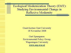 Ecological Modernization Theory EMT Studying Environmental Change in