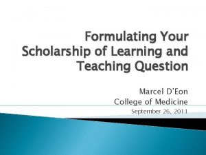 Formulating Your Scholarship of Learning and Teaching Question