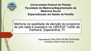 Universidade Federal de Pelotas Faculdade de MedicinaDepartamento de