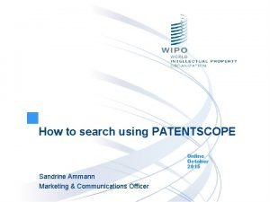 How to search using PATENTSCOPE Online October 2015
