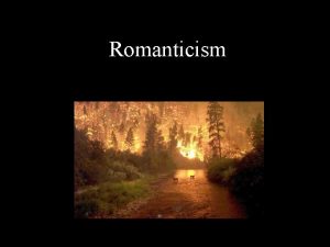 Romanticism focuses on