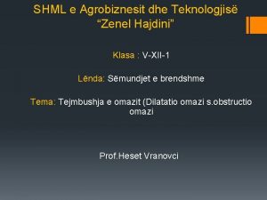 SHML e Agrobiznesit dhe Teknologjis Zenel Hajdini Klasa