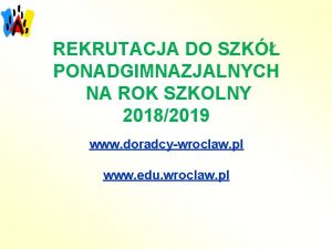 REKRUTACJA DO SZK PONADGIMNAZJALNYCH NA ROK SZKOLNY 20182019