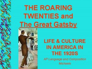 THE ROARING TWENTIES and The Great Gatsby LIFE