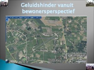 Geluidshinder vanuit bewonerspectief Korte voorgeschiedenis regio Leeuwarden 1980