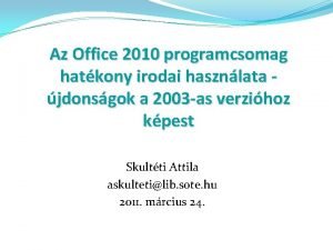 Az Office 2010 programcsomag hatkony irodai hasznlata jdonsgok