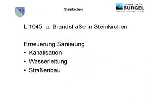 Steinkirchen L 1045 u Brandstrae in Steinkirchen Erneuerung