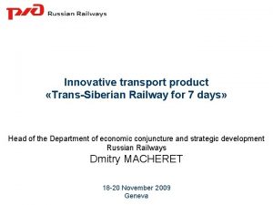 Innovative transport product TransSiberian Railway for 7 days