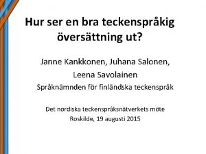 Hur ser en bra teckensprkig versttning ut Janne