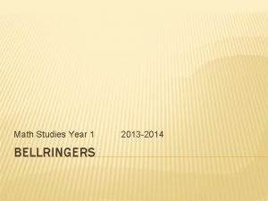 Math Studies Year 1 BELLRINGERS 2013 2014 BELLRINGER