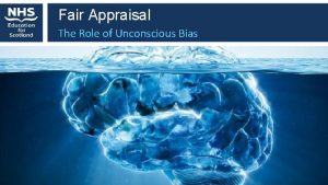 Fair Appraisal The Role of Unconscious Bias NHS