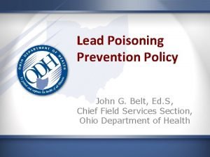 Lead Poisoning Prevention Policy John G Belt Ed