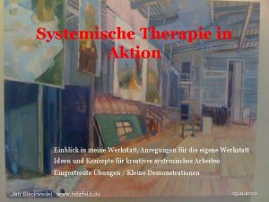 Systemische Therapie in Aktion 1 Einblick in meine