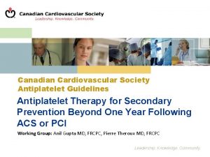 Canadian Cardiovascular Society Antiplatelet Guidelines Antiplatelet Therapy for