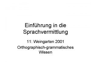 Einfhrung in die Sprachvermittlung 11 Weingarten 2001 Orthographischgrammatisches