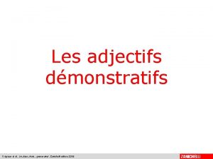 Les adjectifs dmonstratifs Crpieux et al Un deux