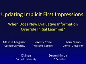 Updating Implicit First Impressions When Does New Evaluative