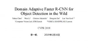 Domain adaptive faster rcnn Domain adaptive faster rcnn