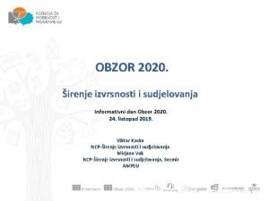 OBZOR 2020 irenje izvrsnosti i sudjelovanja Informativni dan