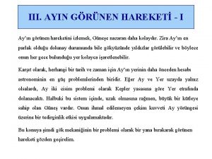 III AYIN GRNEN HAREKET I Ayn grnen hareketini