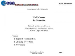 SME initiative CONTAMINATION CONTROL SMECourse D Materials and