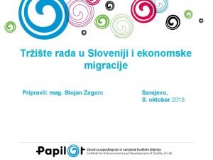 Trite rada u Sloveniji i ekonomske migracije Pripravil