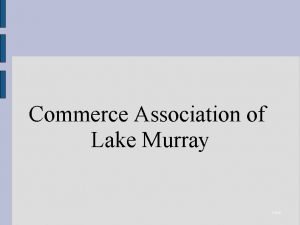 Commerce Association of Lake Murray CALM Commerce Association