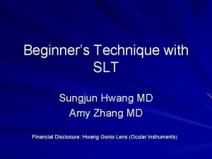 Beginners Technique with SLT Sungjun Hwang MD Amy