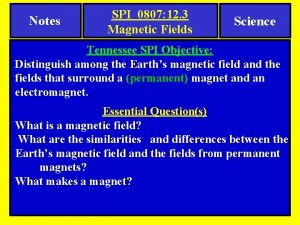 Notes SPI 0807 12 3 Magnetic Fields Science