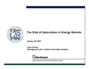 The Role of Speculation in Energy Markets January