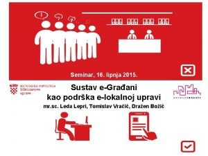 Seminar 16 lipnja 2015 Sustav eGraani kao podrka