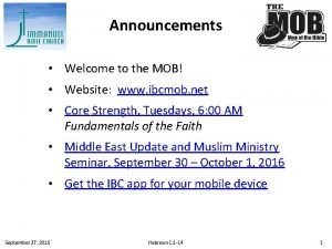 Announcements Welcome to the MOB Website www ibcmob