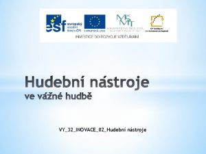 VY32INOVACE02Hudebn nstroje Housle jsou strunn smycov nstroj se