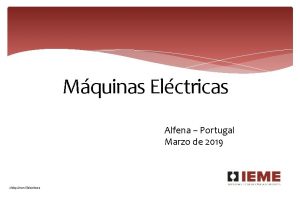 Mquinas Elctricas Alfena Portugal Marzo de 2019 Mquinas