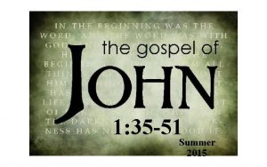 John 1:35-51 explained