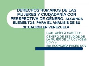 DERECHOS HUMANOS DE LAS MUJERES Y CIUDADANA CON