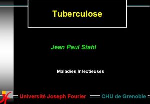 Tuberculose Jean Paul Stahl Maladies Infectieuses Universit Joseph